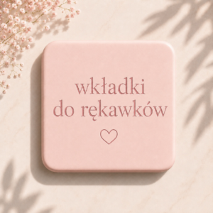 Akcesoria Wkładki do Rękawków